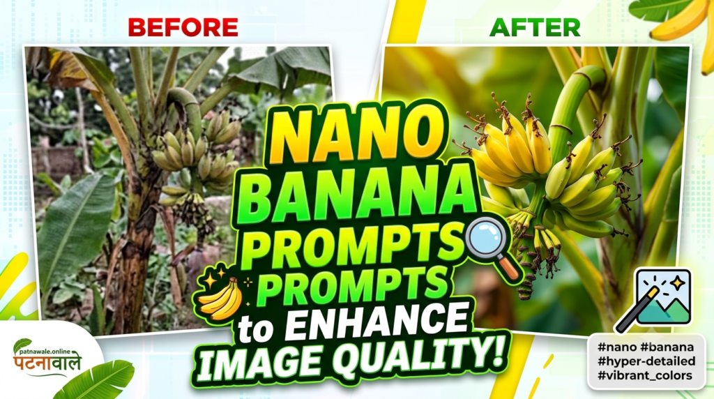 Nano Banana Prompts to Enhance Image Quality: 7 Expert Prompts for Sharper, More Realistic AI Images